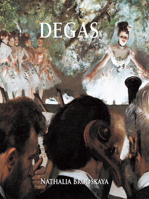 Title details for Degas by Nathalia Brodskaya - Available